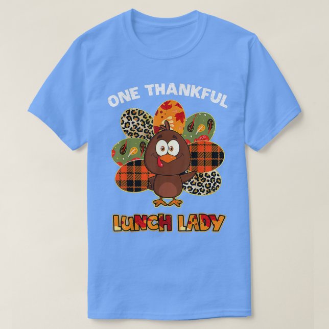 One Thankful Lunch Lady Turkey Autumn Fall Thanksg T-Shirt (Design Front)