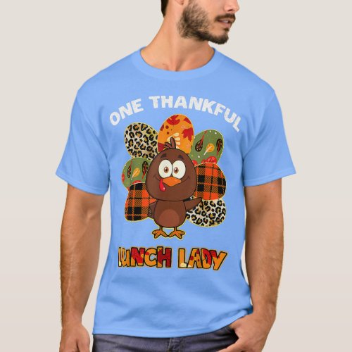 One Thankful Lunch Lady Turkey Autumn Fall Thanksg T_Shirt