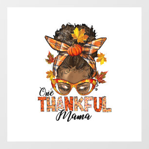 One Thankful Mama Black Messy Bun Fall Autumn Than Wall Decal