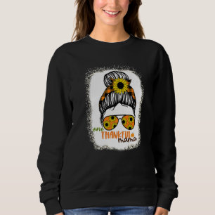 One Thankful Mama Bleached Messy Bun Fall Autumn Sweatshirt