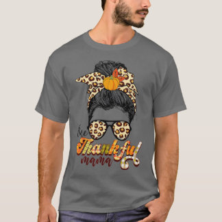 One Thankful Mama Funny Messy Bun Fall Autumn Than T-Shirt