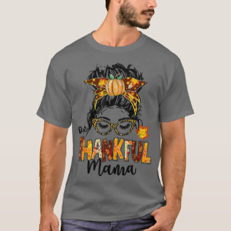 One Thankful Mama Funny Messy Bun Fall Autumn Than T-Shirt