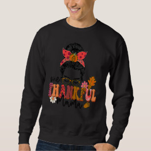 One Thankful Mama Messy Bun Fall Autumn Thanksgivi Sweatshirt