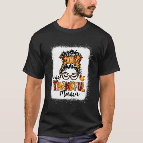 One Thankful Mama Messy Bun Fall Autumn Thanksgivi T_Shirt