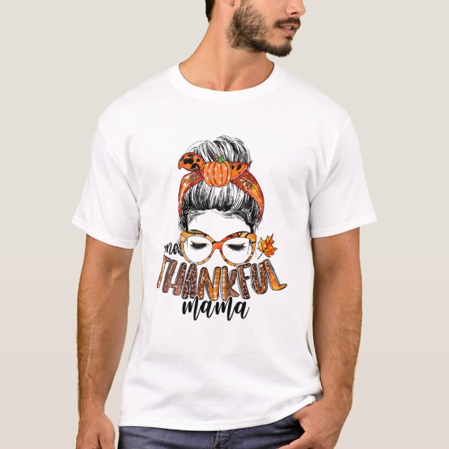 One Thankful Mama Messy Bun Hair Pumpkin Thanksgiv T-Shirt (Front)