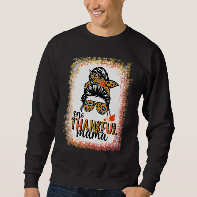 One Thankful Mama Messy Bun Leopard Fall Autumn Th Sweatshirt (Front)