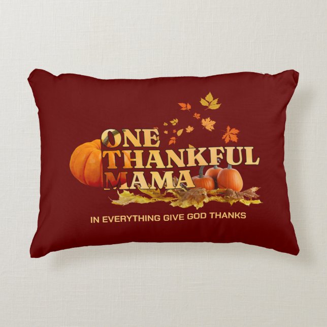ONE THANKFUL MAMA MOM Thanksgiving Accent Pillow (Front)