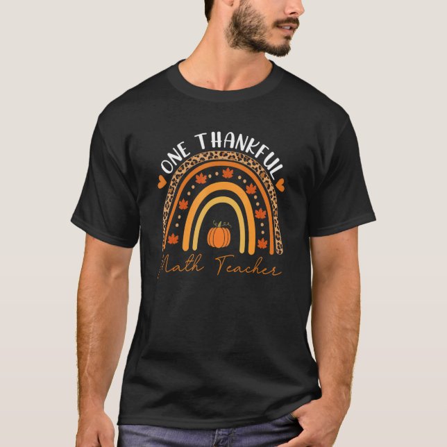 One Thankful Math Teacher Rainbow Leopard Thanksgi T-Shirt (Front)