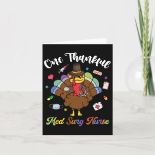 One Thankful Med Surg Nurse Turkey Happy Thanksgiv Card