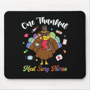 One Thankful Med Surg Nurse Turkey Happy Thanksgiv Mouse Pad