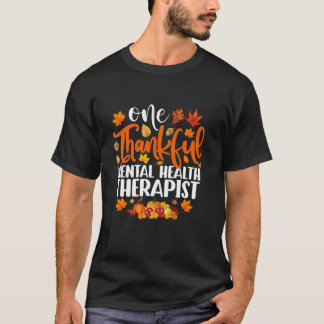 One Thankful Mental Health Therapist Funny Fall Th T-Shirt