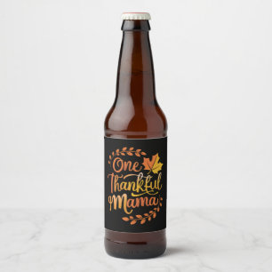 One Thankful Mom Cute Fall Thanksgiving Autumn Beer Bottle Label