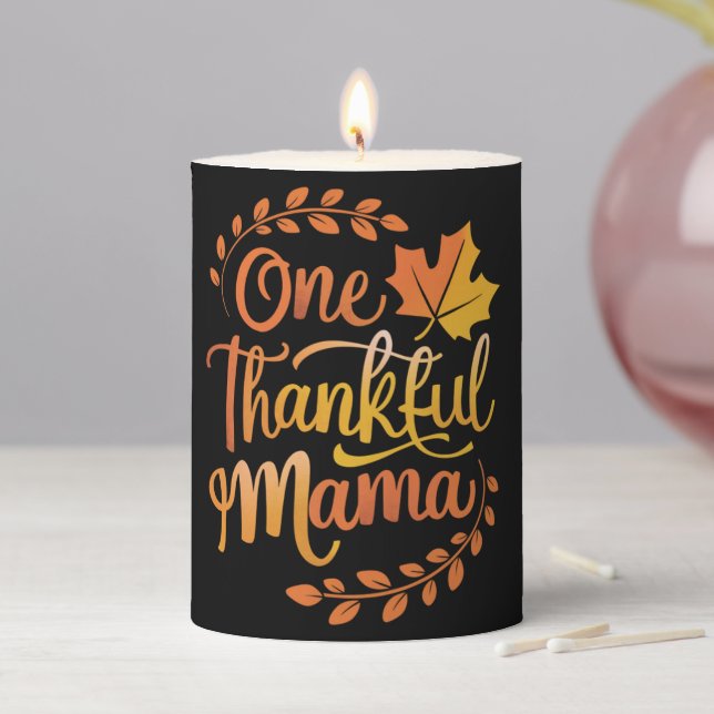 One Thankful Mom Cute Fall Thanksgiving  Autumn  Pillar Candle (In Situ)