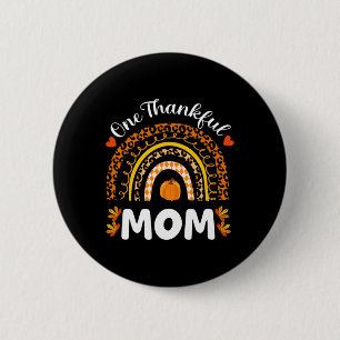 One Thankful Mom Thanksgiving Rainbow Fall Leopard Button