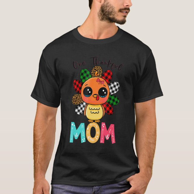 One Thankful Mom Turkey Family Thankgivings  1 T-Shirt (Front)