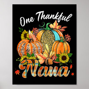 One Thankful Nana Pumpkin Fall Autumn Thanksgiving Poster