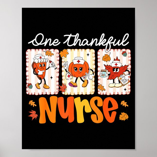 One Thankful Nurse Thanksgiving Turkey Day Nurse G Poster (Front)