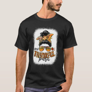 One Thankful Paraprofessional Messy Bun Thanksgivi T-Shirt