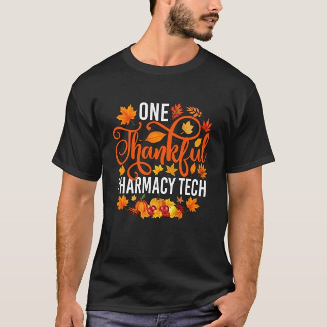 One Thankful Pharmacy Tech Funny Fall Autumn Thank T-Shirt (Front)