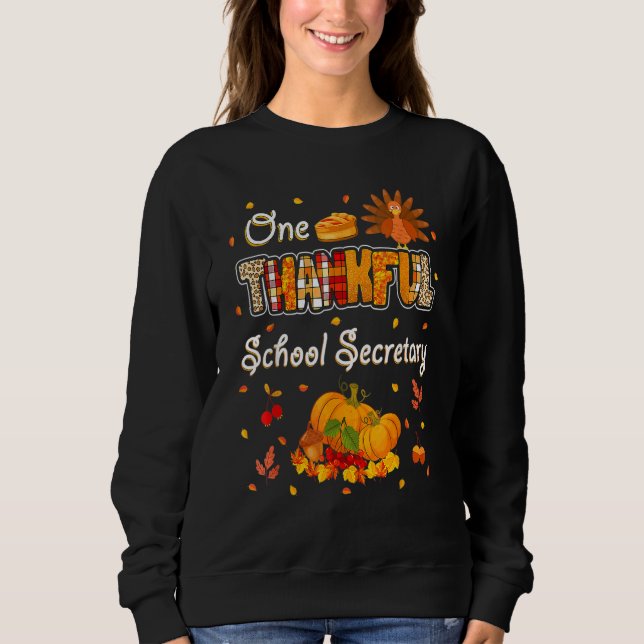One Thankful School Secretary Fall Autumn Thanksgi Sweatshirt (Front)