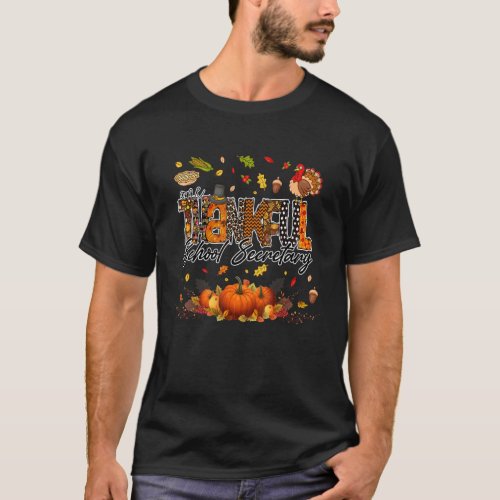 One Thankful School Secretary Fall Autumn Thanksgi T_Shirt