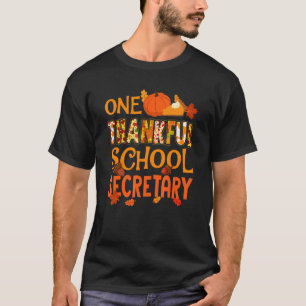 One Thankful School Secretary Fall Autumn Thanksgi T-Shirt