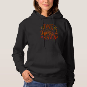 One Thankful Sister Thanksgiving Day Family Matchi Hoodie