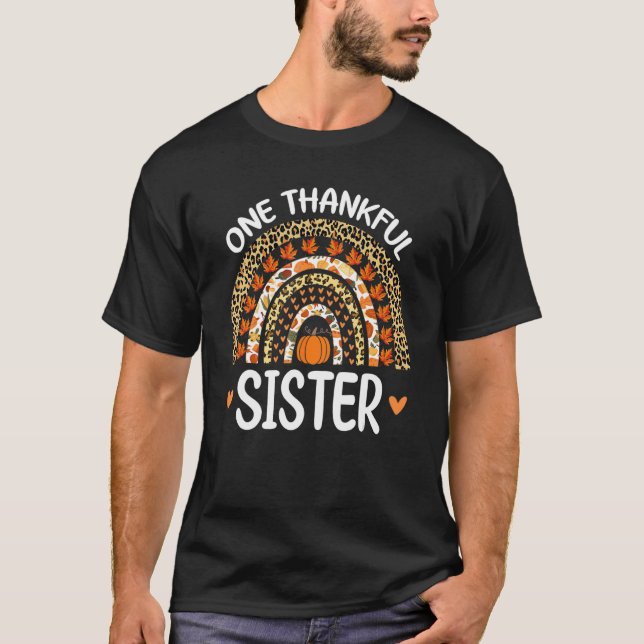 One Thankful Sister Thanksgiving Rainbow Leopard F T-Shirt (Front)