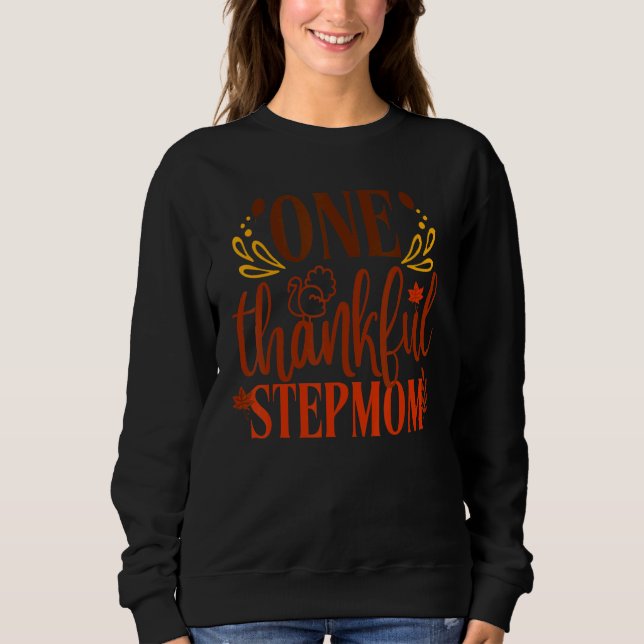 One Thankful Stepmom Thanksgiving Day 2022 Family  Sweatshirt (Front)