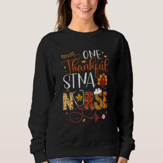 One Thankful STNA Nurse Thanksgiving Day Nurse Tur Sweatshirt
