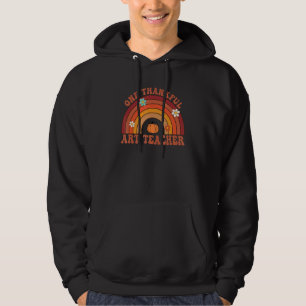 One Thankful Teacher Groovy Thanksgiving Rainnow Hoodie