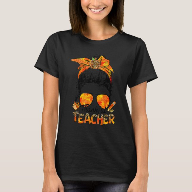 One Thankful Teacher Leopard Messy Bun Thanksgivin T-Shirt (Front)