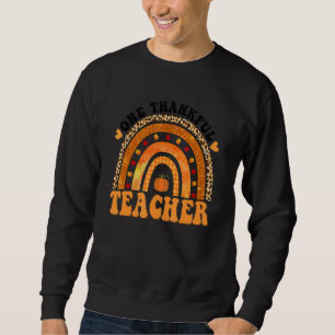 One Thankful Teacher Rainbow Leopard Groovy Teache Sweatshirt