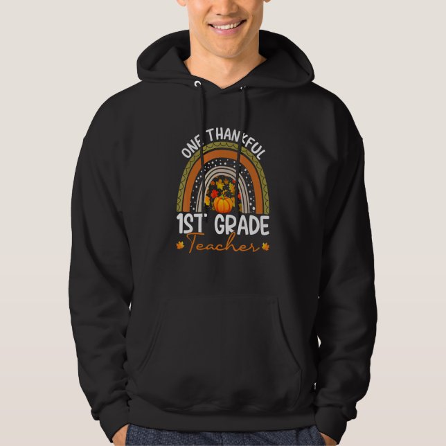 One Thankful Teacher Thanksgiving 1st Grade Teache Hoodie (Front)