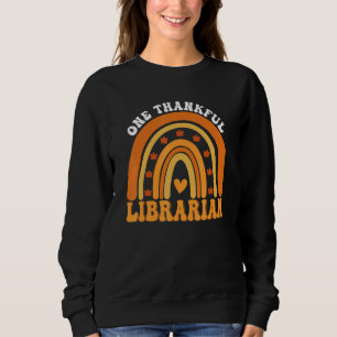 One Thankful Teacher Thanksgiving Librarian Teache Sweatshirt