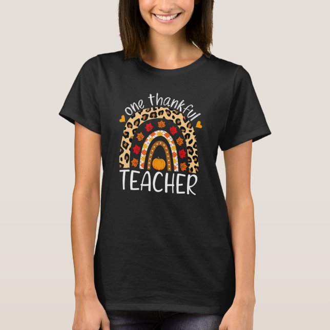 One Thankful Teacher Thanksgiving Rainbow Leopard  T-Shirt (Front)
