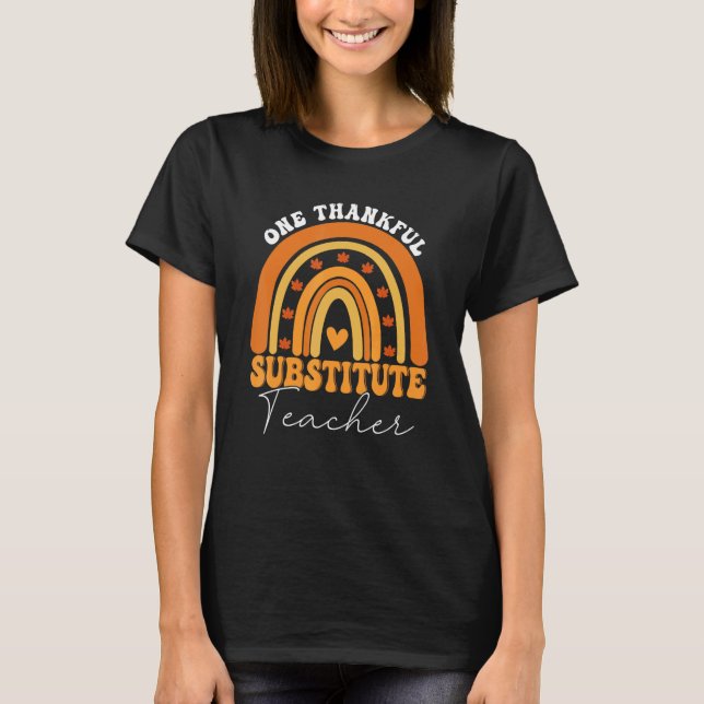 One Thankful Teacher Thanksgiving Substitute Teach T-Shirt (Front)