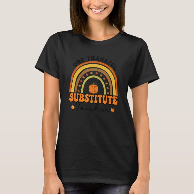 One Thankful Teacher Thanksgiving Substitute Teach T-Shirt (Front)