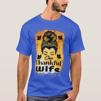 One Thankful Wife Messy Bun Funny Fall Autumn T-Shirt