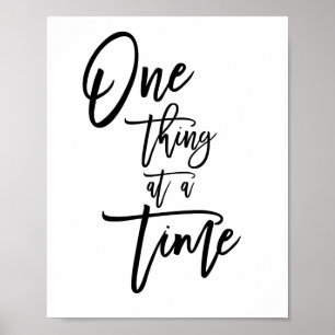 One Thing At a Time Inspirational Quote Poster