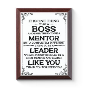 One thing to be a boss | mentor | Leader Quote Award Plaque