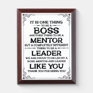 One thing to be a boss   mentor   Leader Quote Award Plaque