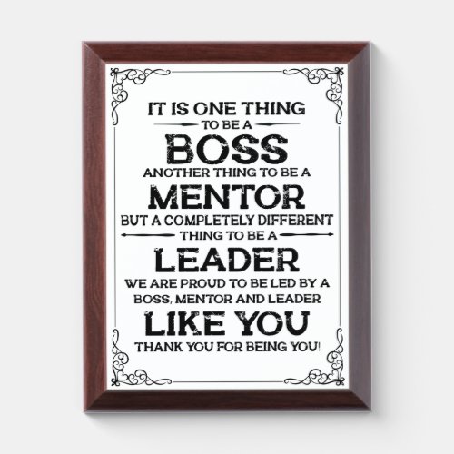 One thing to be a boss  mentor  Leader Quote Award Plaque