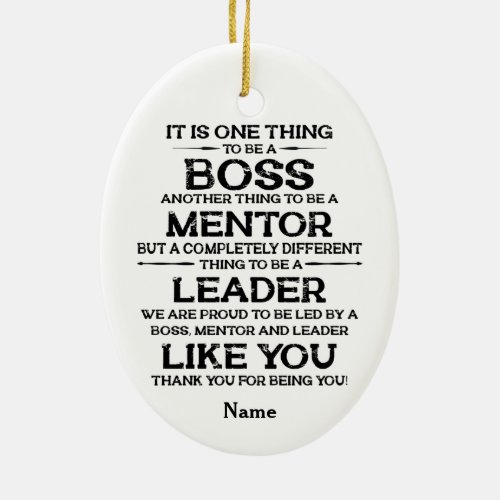 One thing to be a boss  mentor  Leader Quote Ceramic Ornament