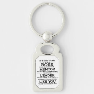 One thing to be a boss   mentor   Leader Quote  Keychain