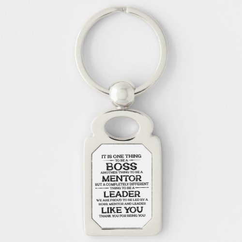 One thing to be a boss  mentor  Leader Quote  Keychain