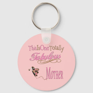 One Totally Fabulous Mother Keychain