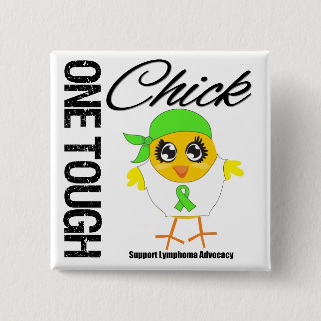 One Tough Chick Lymphoma Warrior Pinback Button (Front)