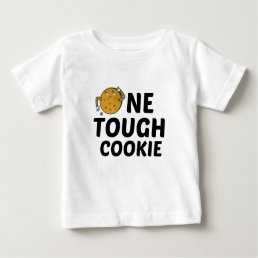 ONE TOUGH COOKIE BABY T-Shirt