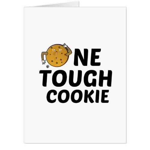 ONE TOUGH COOKIE CARD